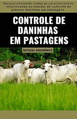 CONTROLE DE PLANTAS DANINHAS EM PASTAGENS | Manual Agronômico – DARE AGRO