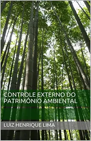 Controle Externo do Patrimônio Ambiental - Luiz Henrique Lima