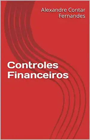 Controles Financeiros (Empreendedorismo) - Alexandre Contar Fernandes