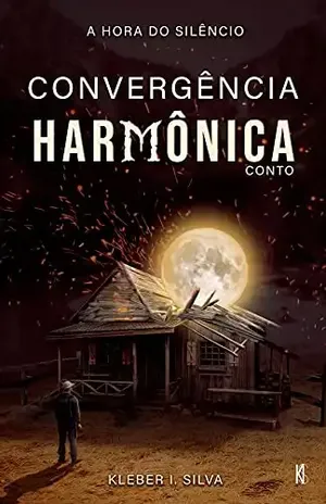 Convergência Harmônica: A Hora do Silêncio – Kleber Inácio da Silva
