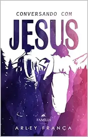 Conversando Com Jesus – Arley França