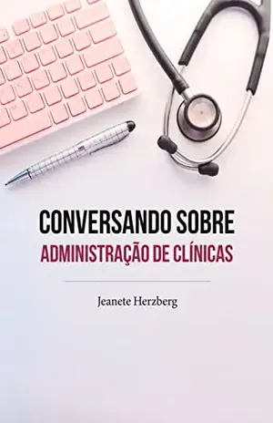 Conversando sobre administração de clínicas – Jeanete Herzberg