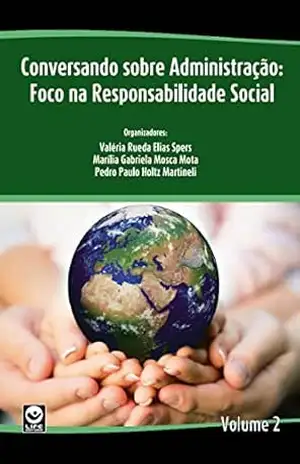 Conversando sobre administração: Foco na responsabilidade social – Valéria Rueda Elias Spers