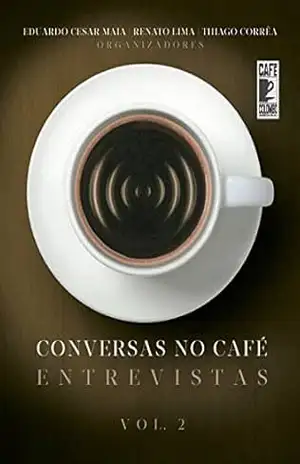 Conversas no Café – Vol II: Entrevistas – Eduardo Cesar Maia