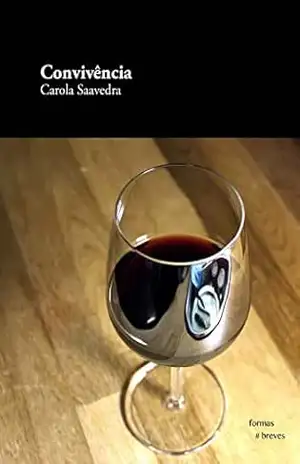 Convivência (Formas Breves) – Carola Saavedra
