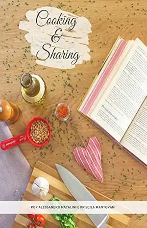 Cooking&Sharing: As melhores receitas da culinária italiana – Alessandro Natalini