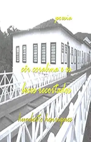 Côr Coralina e os Becos Recortados – José Humberto da Silva Henriques