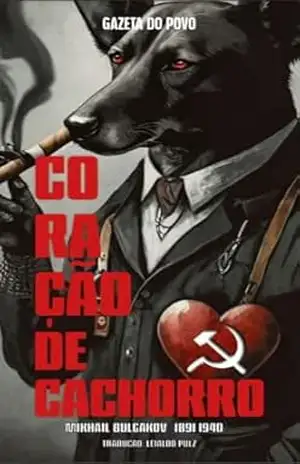 Coração de Cachorro – Mikhail  Bulgakov