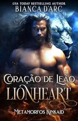 Coração de Leão (Metamorfos Kinkaid Livro 1) – Bianca D’Arc