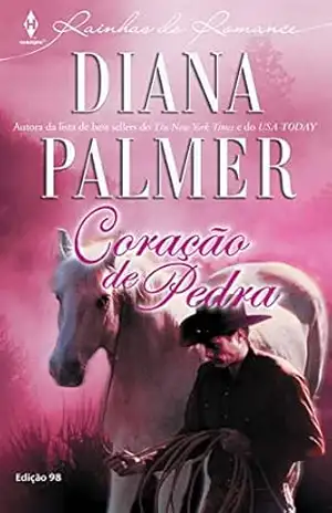 Coração de Pedra (Harlequin Rainhas do Romance Livro 98) – Diana Palmer