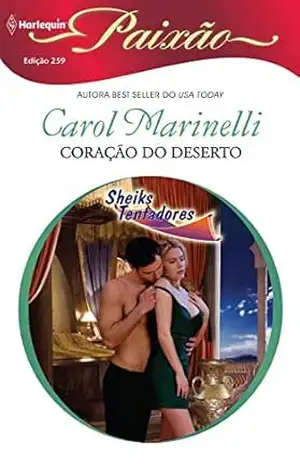 Coração do deserto (Harlequin Paixão Livro 259) - Carol Marinelli