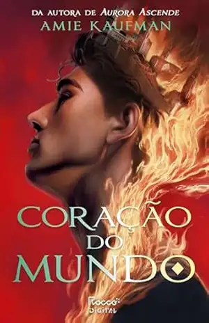 Coração do mundo (Ilhas dos deuses Livro 2) – Amie Kaufman