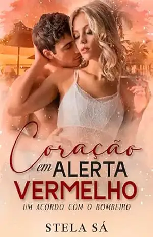 Coração em Alerta Vermelho: um acordo com o bombeiro (Acordos) – Stela Sá