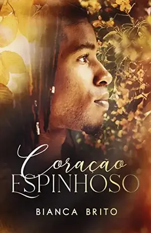 Coração Espinhoso (LIVRO ÚNICO) – Bianca Brito