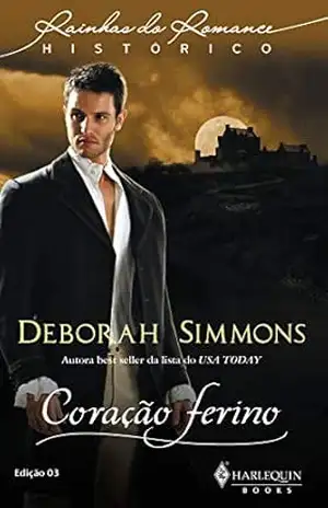 Coração Ferino (Harlequin Rainhas do Romance Histórico Livro 3) – Deborah Simmons