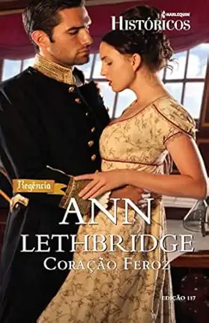 Coração Feroz (Harlequin Históricos Livro 117) – Ann Lethbridge