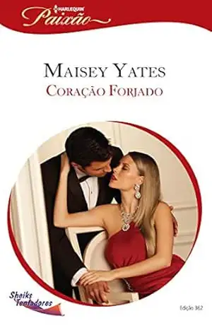 Coração Forjado (Harlequin Jessica Especial Livro 362) – Maisey Yates