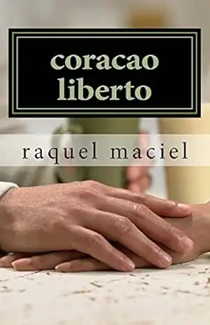 coracao liberto: as sensações – raquel maciel