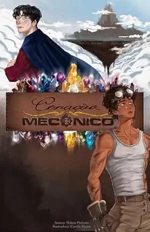 Coração Mecânico: Volume 1 – Entre Parafusos e Cristais – Nei Pedroso