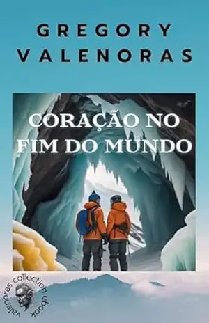 Coração no Fim do Mundo – Gregory Valenoras