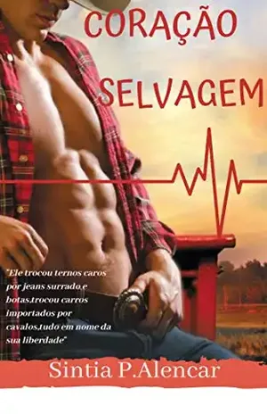 CORAÇÃO SELVAGEM – Sintia P.Alencar