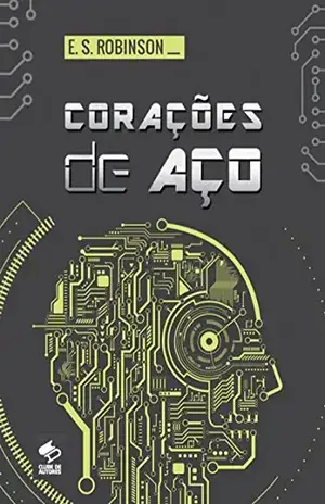 Corações De Aço - E. S. Robinson