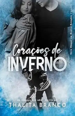 Corações de Inverno (Hóquei em Quatro Estações Livro 1) – Thalita Branco