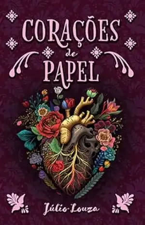 Corações de Papel (Primeira Edição) – Júlio Louza