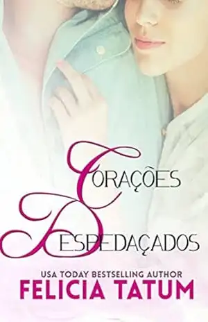 Corações Despedaçados – Felicia Tatum