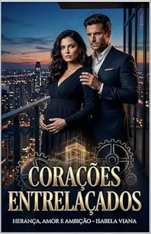 Corações Entrelaçados: Herança, Amor e Ambição – Isabela Viana