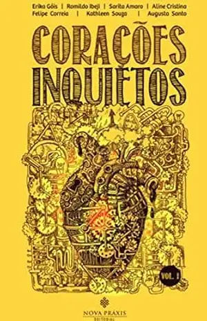 Corações inquietos: antologia poética: Volume 1 - Erika  Góis
