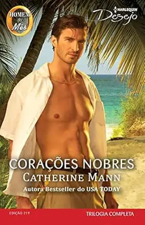 Corações Nobres (Harlequin Desejo Livro 219) – Catherine Mann