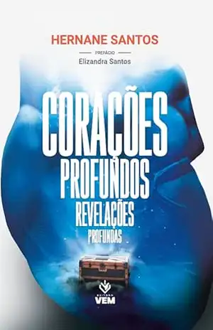 Corações Profundos, Revelações Profundas – Hernane Santos