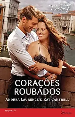 Corações Roubados (Harlequin Desejo Livro 220) – Andrea Laurence