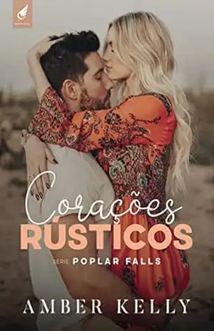 Corações Rústicos (Poplar Falls Livro 1) – Amber kelly