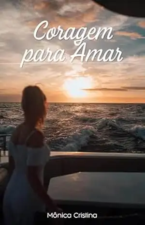 Coragem Para Amar (AS MENINAS Livro 2) – Mônica Cristina
