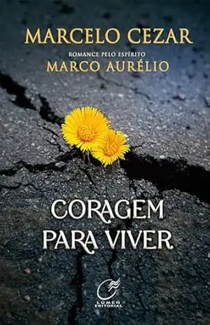 Coragem para Viver – Marcelo Cezar
