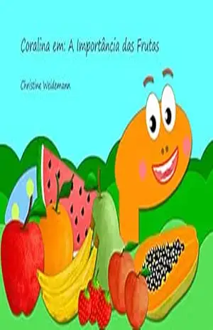Coralina em: A Importância das Frutas – Christine Weidemann