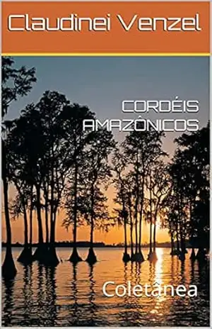 CORDÉIS AMAZÔNICOS: Coletânea – C. Venzel