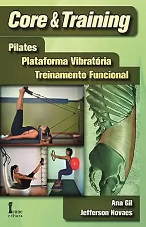 Core & Training:: Pilates, Plataforma Vibratória, Treinamento Funcional – Ana Gil