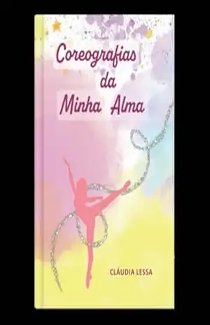 Coreografias da minha alma – Cláudia Lessa