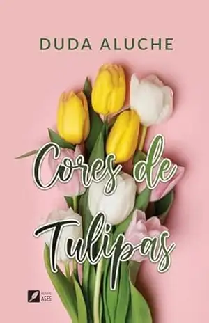 Cores de Tulipas – Duda Aluche