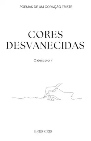 Cores desvanecidas – Enes Cris