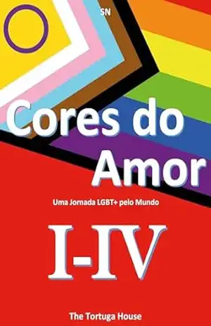 Cores do Amor: Uma Jornada LGBT+ pelo Mundo I–IV – S N