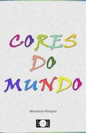 CORES DO MUNDO – MARCCELO PEREYRA