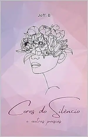 Cores do Silêncio: e outras poesias – Jefferson Bagatin