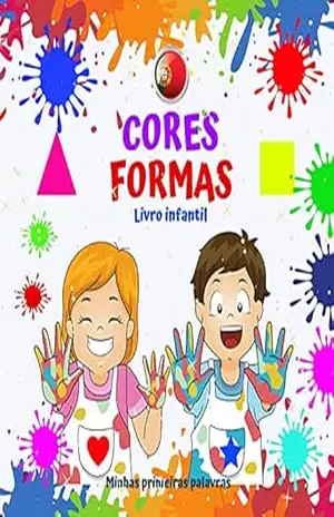 CORES FORMAS Livro infantil Minhas primeiras palavras.: Para meninos e meninas de 2 a 4 anos. Diversão e aprendizado. Boa sorte! (Minhas primeiras palavras Um livro para crianças de 2 a 4 anos.) – Igom Graf Books