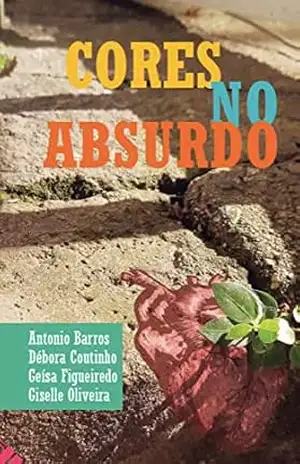 Cores no absurdo – Antonio Barros