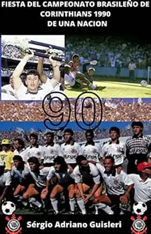 Corintios campeón brasileño 1990: Partido de una nación – sergio adriano guisleri