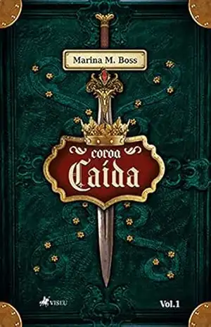Coroa caída: Volume 1 - Marina M. Boss